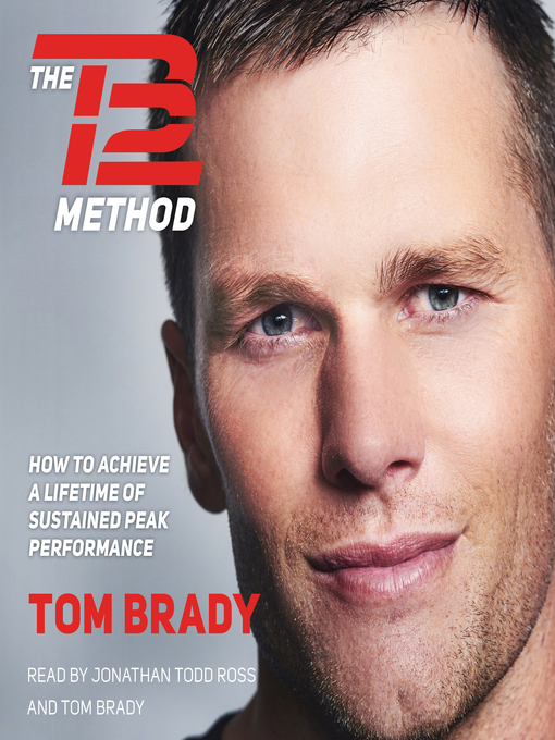 Title details for The TB12 Method by Tom Brady - Available
